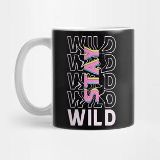 stay wild quote Mug